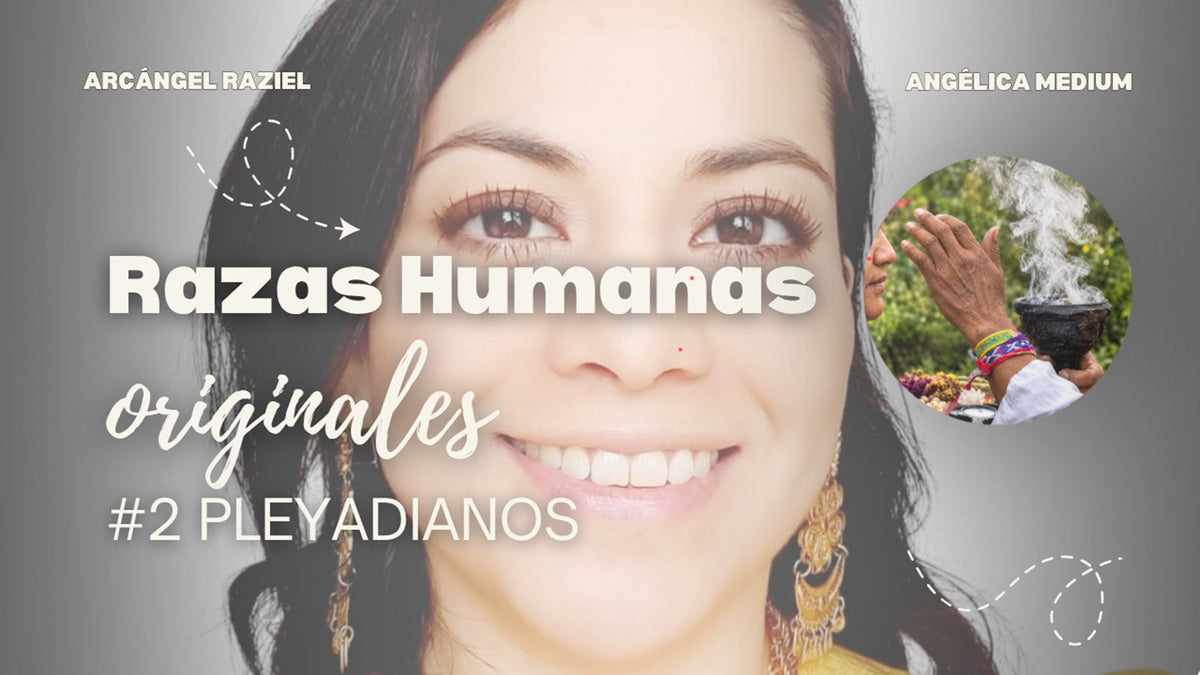 Miniatura del video Razas humanas originales #2 Pleyadianos, con Angélica Medium